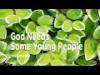 지방교회 찬송가 22회 - God Needs Some Young People