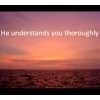 He Understands You Thoroughly