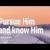 지방교회 찬송가 34회 - Pursue Him and know Him